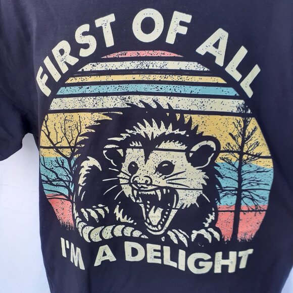 New Medium - Angry Opossum First of All I'm a Delight - Black T-Shirt - Picture 3 of 6
